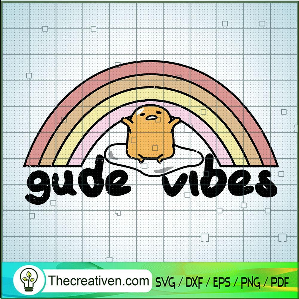 Gude Vibes SVG, Rainbow SVG, Good Vibes SVG 1 Gude Vibes SVG, Rainbow SVG, Good Vibes SVG
