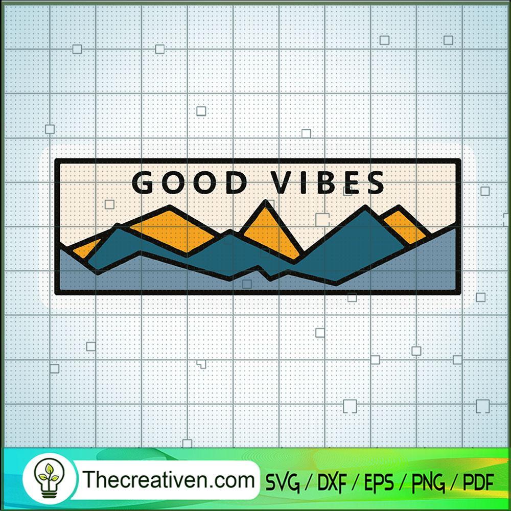 Good Vibes Moutains SVG, Digital Painting SVG, Moutains SVG 1 Good Vibes Moutains SVG, Digital Painting SVG, Moutains SVG