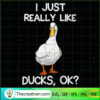 Funny Duck I Just Really Lik SVG Cut File for Cricut 3 72 copy 5