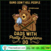 Guns Dont Kill People Dad Wi SVG Cut File for Cricut 3 42 copy 7