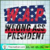 Wrong Ass President SVG, Anti Biden SVG, USA President SVG 2 189 copy