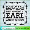 What Happened to Earl SVG, Quotes SVG, Trending SVG 3 185 copy