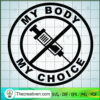 Vaccine My Body My Choice SVG, Vaccine SVG, Trending SVG 2 179 copy 1