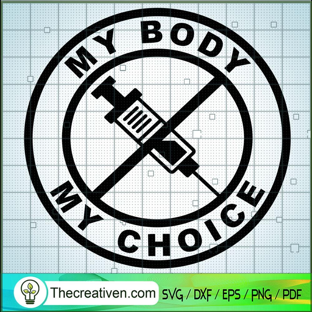 Vaccine My Body My Choice SVG, Vaccine SVG, Trending SVG 1 Vaccine My Body My Choice SVG, Vaccine SVG, Trending SVG