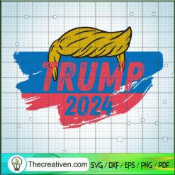 Trump 2024 SVG, Donald Trump SVG, USA President SVG