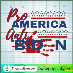 Pro American Anti Biden SVG, Anti Biden SVG, USA President SVG