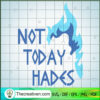 Not Today Hades SVG, Blue Not Today SVG, Trending SVG 2 132 copy 1