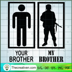 Military Brother Your Brother SVG, Military SVG, USA Army SVG