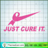 Just Cure It SVG, Nike Just Do It SVG, Cancer SVG 3 106 copy 2