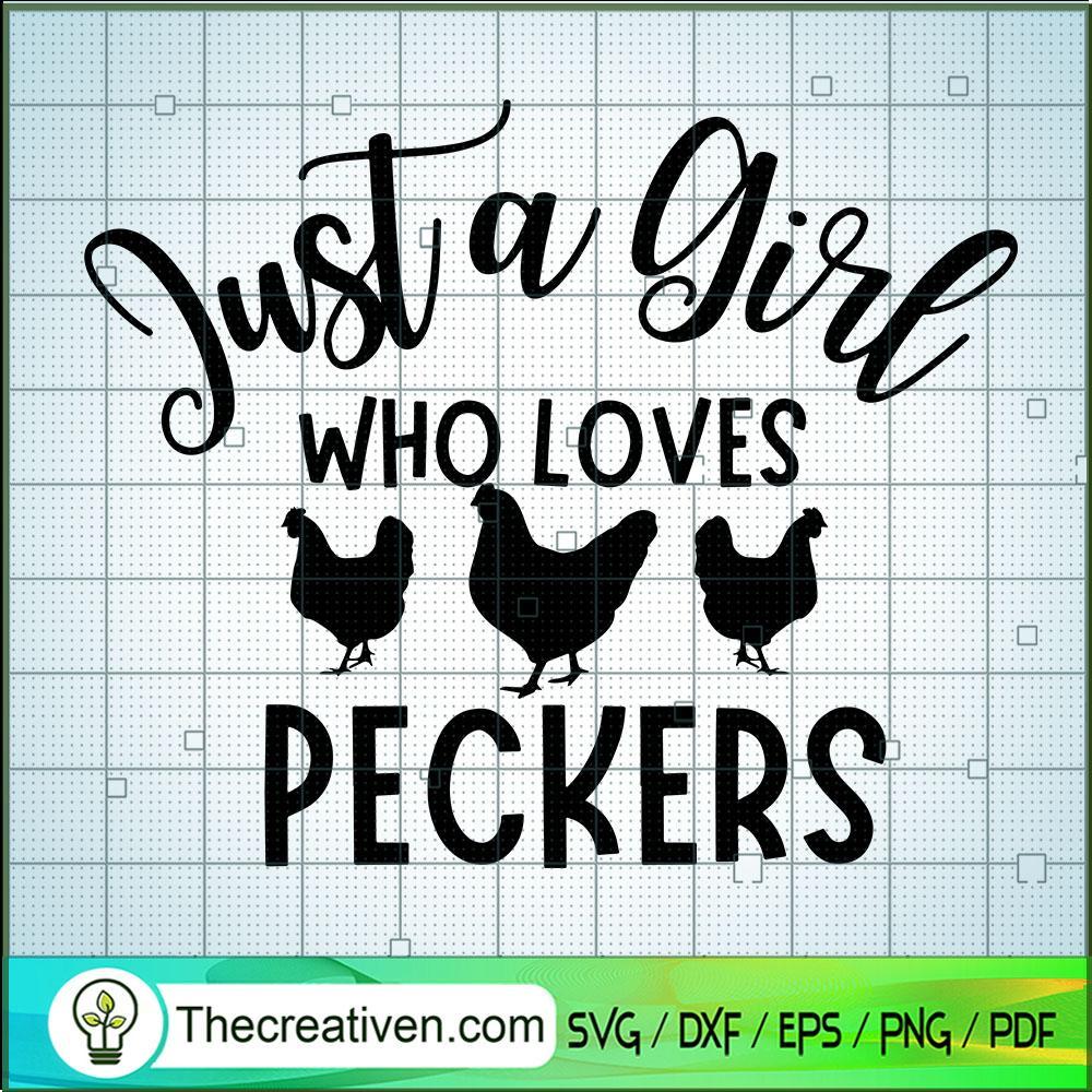 Just a Girl Who Loves Peckers SVG, Life Quotes SVG, Chicken SVG 1 Just a Girl Who Loves Peckers SVG, Life Quotes SVG, Chicken SVG