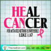 Heal Cancer SVG, Cancer SVG, Never Give Up SVG