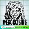 Exorcising SVG, Horror SVG, Halloween SVG