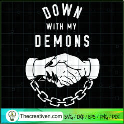 Down With My Demons SVG, Quotes SVG, Trending SVG