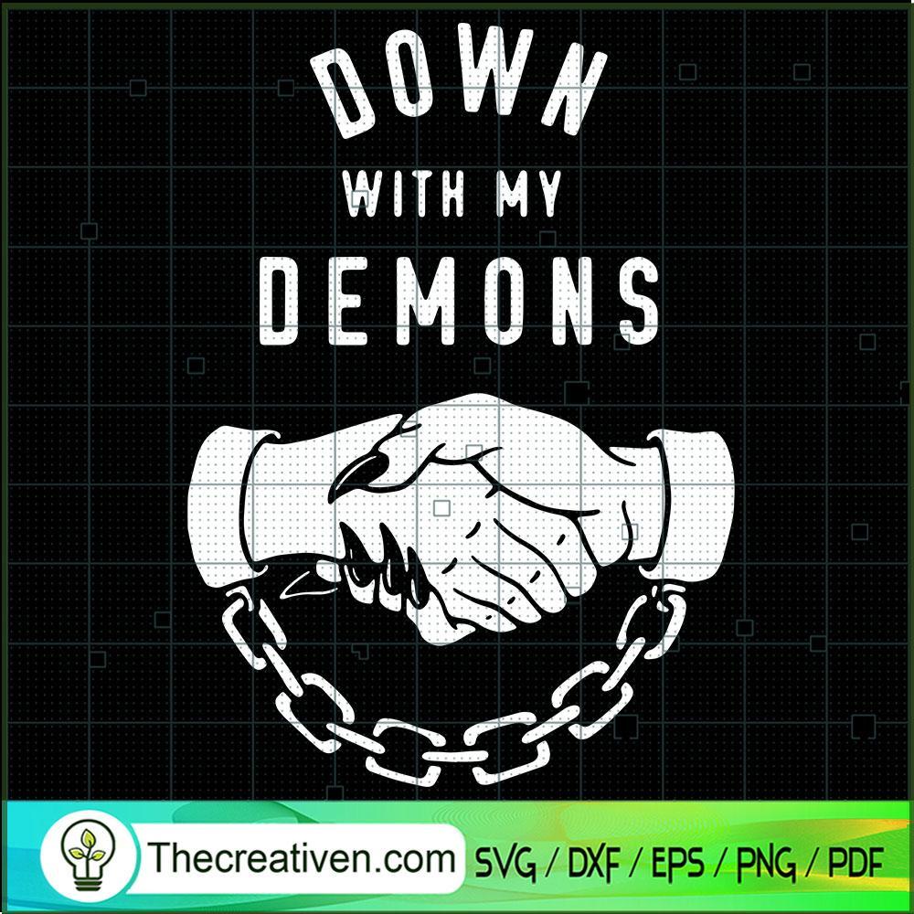 Down With My Demons SVG, Quotes SVG, Trending SVG 1 Down With My Demons SVG, Quotes SVG, Trending SVG