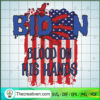Biden Bloody SVG, Anti Biden SVG, USA President SVG 3 12 copy 9