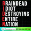 Biden Braindead Idiot Destro SVG Cut File for Cricut