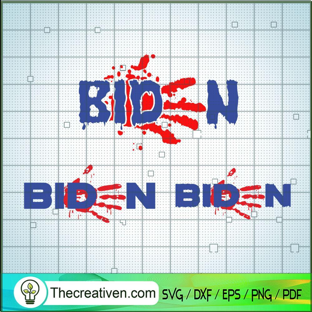 Biden Bloody Hand SVG, Anti Biden SVG, Trending SVG 1 Biden Bloody Hand SVG, Anti Biden SVG, Trending SVG