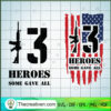 13 Heroes Some Gave All SVG, Heroes USA SVG, Army SVG 3 1 copy 11