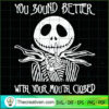 You Sound Better With Your Mouth Close SVG Cut File fo Design 43200