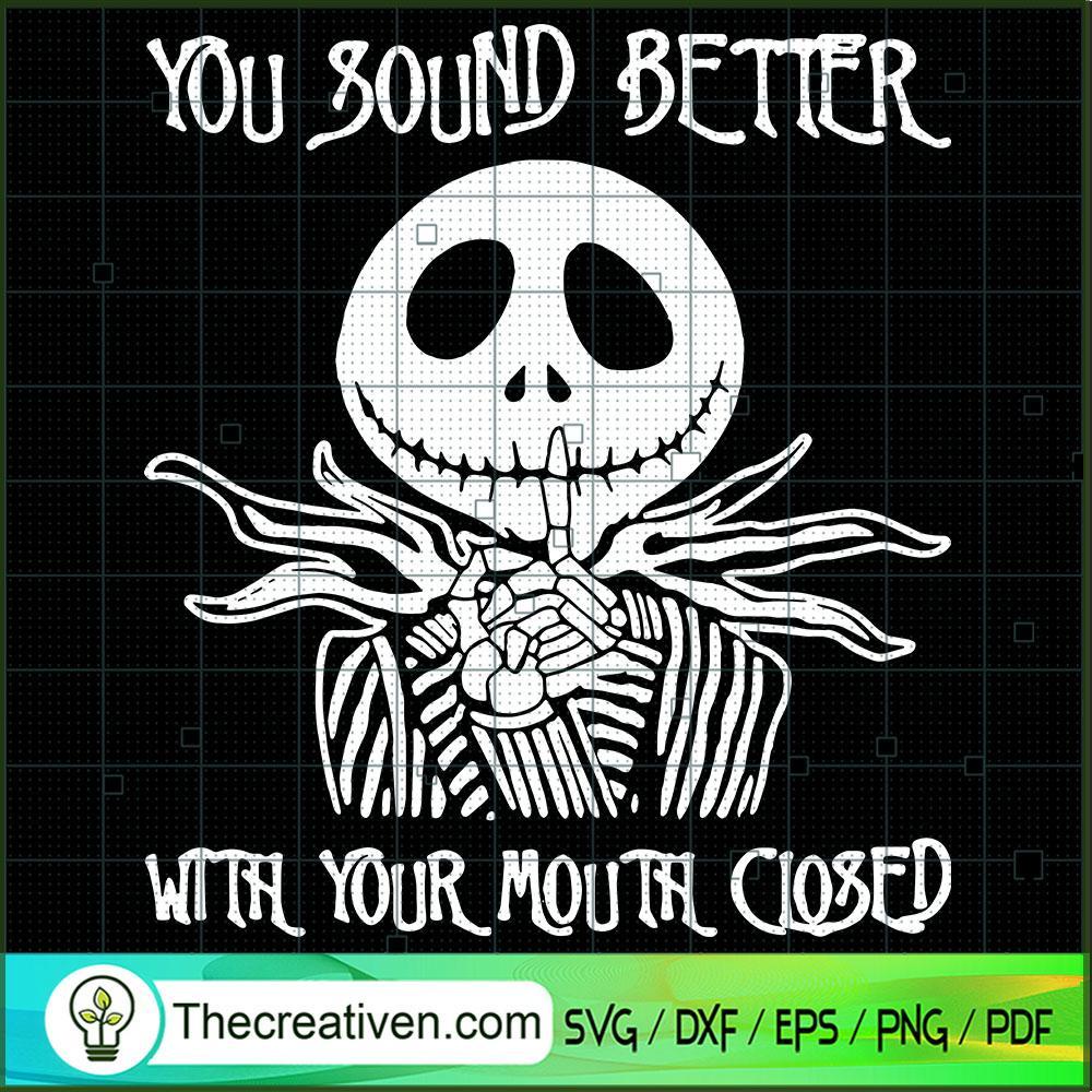 You Sound Better With Your Mouth Close SVG Cut File fo Design 43200 1 You Sound Better With Your Mouth Close SVG Cut File fo Design 43200