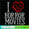 I Love Horror Movies SVG, Horror SVG, Halloween SVG 3 99 copy 2
