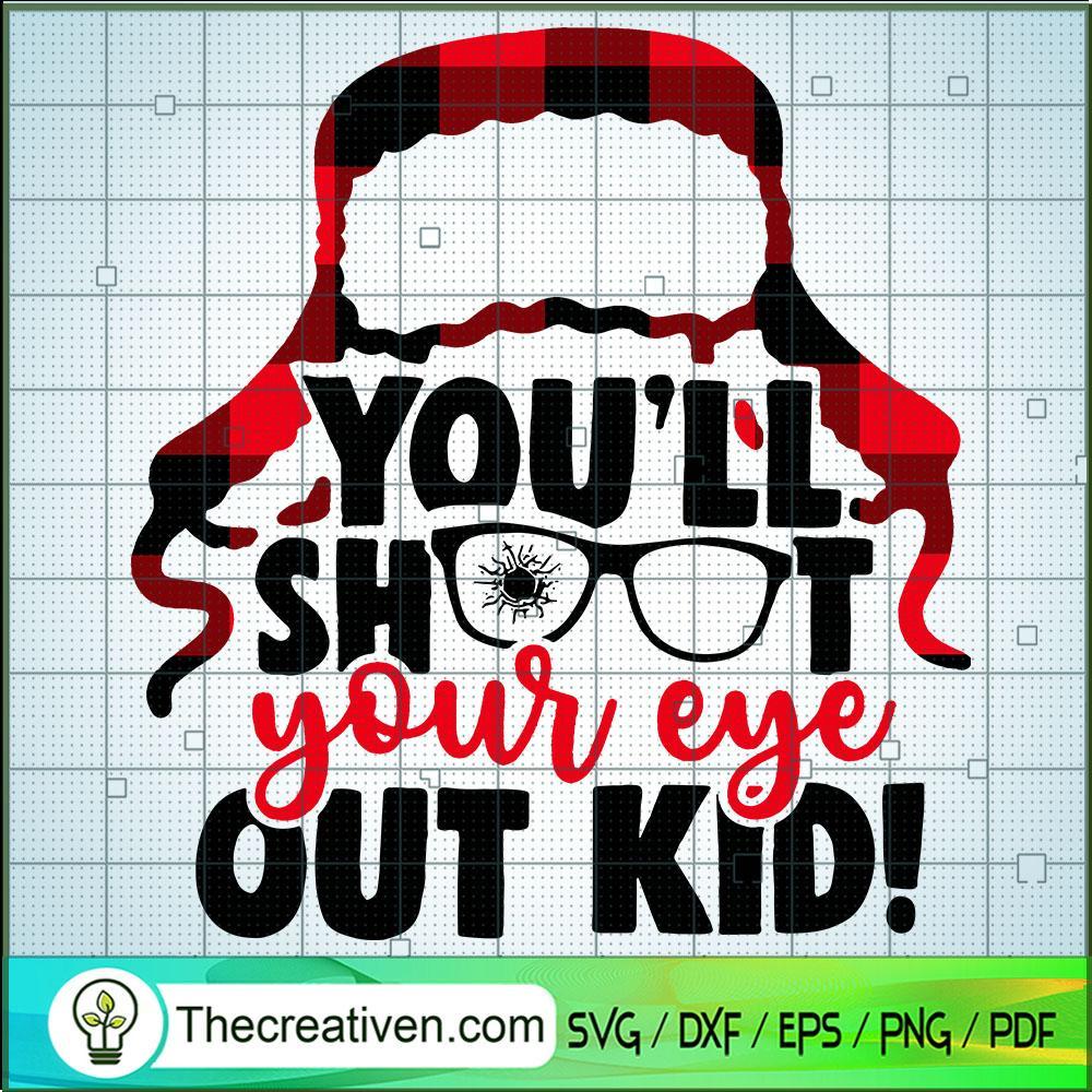 You'll Shoot Your Eye Out Kid! SVG Cut File for Cricut & Silhouette 1 You'll Shoot Your Eye Out Kid! SVG Cut File for Cricut & Silhouette