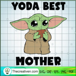Yoda Best Mother SVG, Baby Yoda SVG, Star Wars SVG