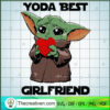 Yoda Best Girlfriend SVG, Baby Yoda SVG, Star Wars SVG 2 72 copy 2