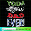 Yoda Best Dad Ever! SVG, Baby Yoda SVG, Star Wars SVG 3 70 copy 3