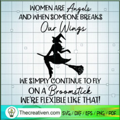 Women Are Angels And When So SVG Cut File for Cricut