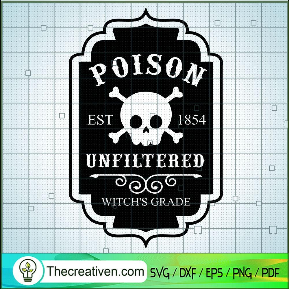 Poison Unfiltered Witch's Grade SVG Cut File for Cricut & Silhouette 1 Poison Unfiltered Witch's Grade SVG Cut File for Cricut & Silhouette