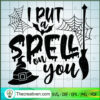 I Put Spell on You SVG Cut File for Cricut & Silhouette 3 i put a spell on you copy