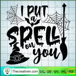 I Put Spell on You SVG Cut File for Cricut & Silhouette