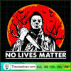 Michael No Lives Matter SVG Cut File for Cricut & Silhouette 3 53 copy 4