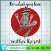 Do What You Love And Hex The Rest SVG Cut File for Cri Design 42590 3 62 copy 2
