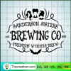 Sanderson Sisters Brewing Co SVG Cut File for Cricut & Silhouette
