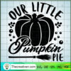 Our Little Pumpkin Pie SVG Cut File for Cricut & Silhouette 2 10 copy 4