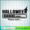 Halloween Loadin Please Wait SVG Cut File for Cricut & Silhouette 2 2 copy 6