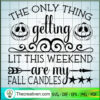 The Only Thing Getting Lit This Weeken SVG Cut File fo Design 41748