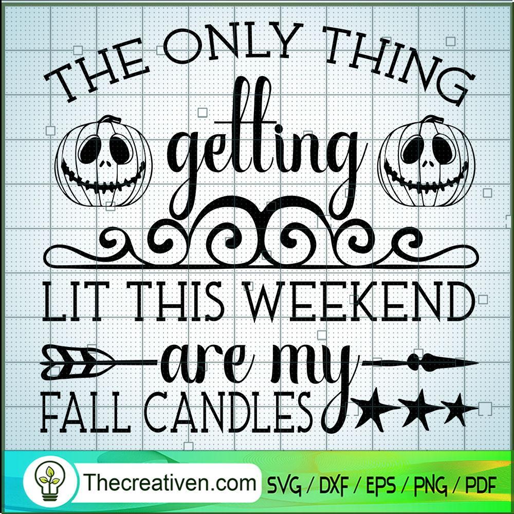 The Only Thing Getting Lit This Weeken SVG Cut File fo Design 41748 1 The Only Thing Getting Lit This Weeken SVG Cut File fo Design 41748