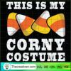 This Is My Corny Costume SVG Cut File for Cricut & Silhouette