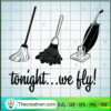 Tonight... We Fly! SVG Cut File for Cricut & Silhouette