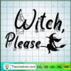 Witch Please SVG Cut File for Cricut & Silhouette Design 41637