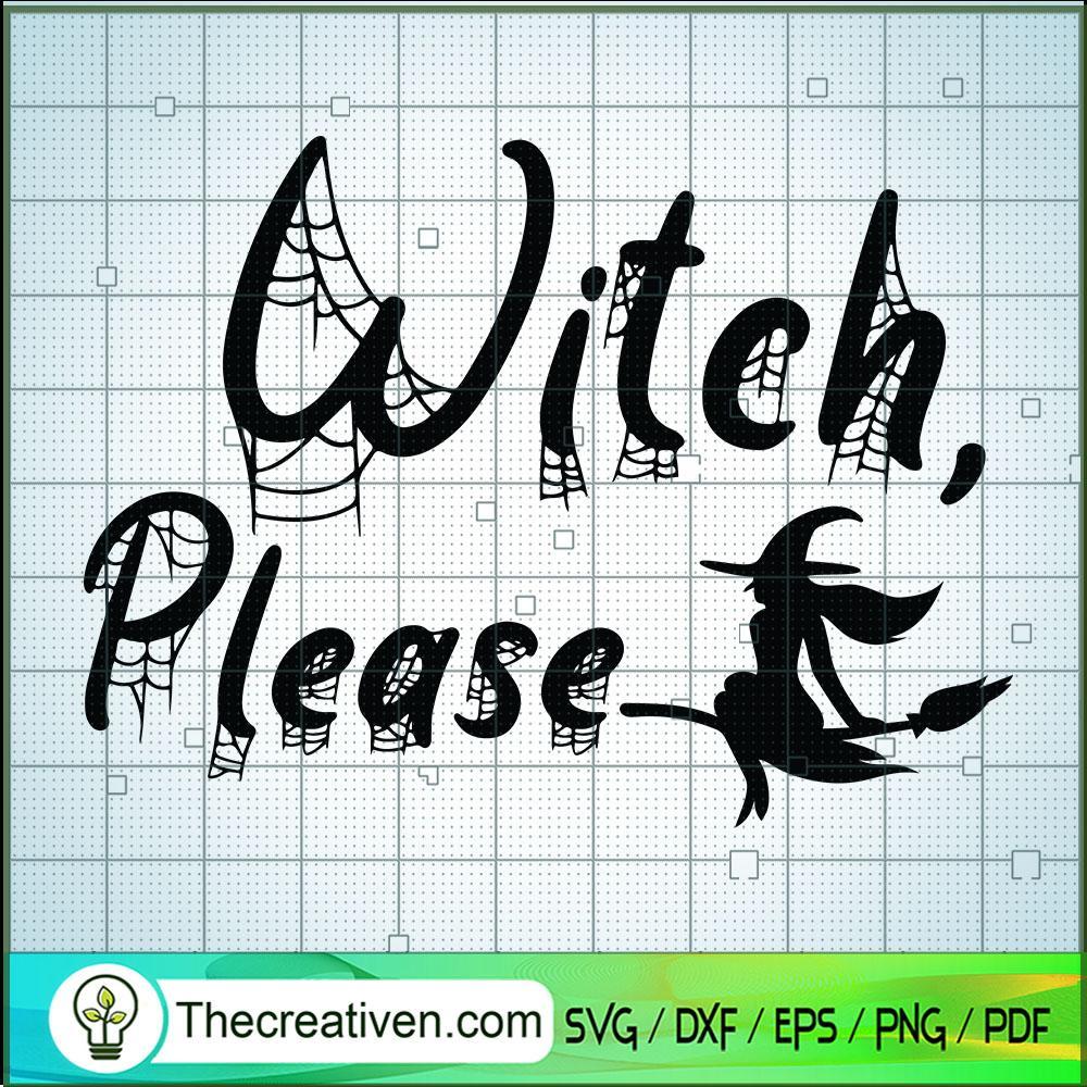 Witch Please SVG Cut File for Cricut & Silhouette Design 41637 1 Witch Please SVG Cut File for Cricut & Silhouette Design 41637
