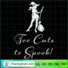 Too Cute To Spook SVG Cut File for Cricut & Silhouette Design 41507 3 Tweetii 201001 UP 12 copy