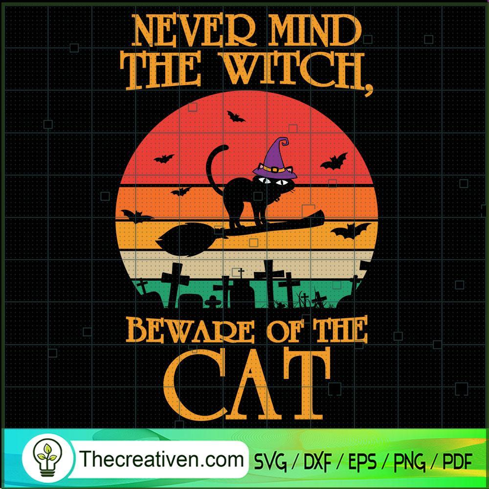 Never Mind The Witch Beware SVG Cut File for Cricut 1 Never Mind The Witch Beware SVG Cut File for Cricut