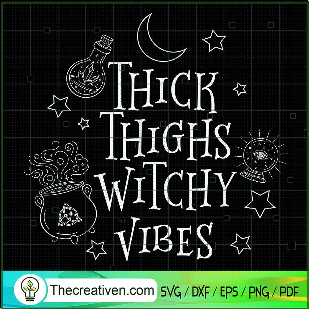 Thick Thinghs Witchy Vibes SVG Cut File for Cricut & Silhouette 1 Thick Thinghs Witchy Vibes SVG Cut File for Cricut & Silhouette