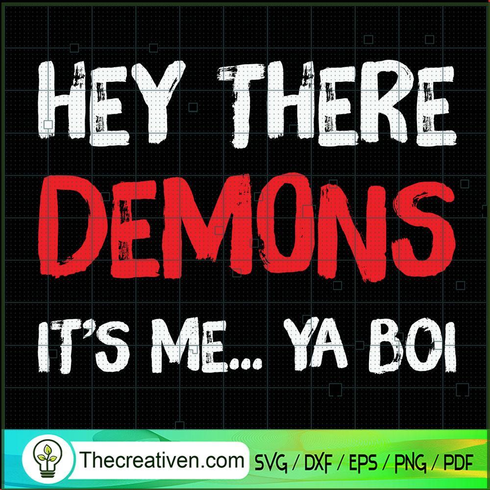 Hey There Demons It's Me.. Ya Boi SVG Cut File for Cricut & Silhouette 1 Hey There Demons It's Me.. Ya Boi SVG Cut File for Cricut & Silhouette