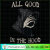 All Good In The Hood SVG Cut File for Cricut & Silhouette