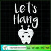Let's Hang SVG Cut File for Cricut & Silhouette